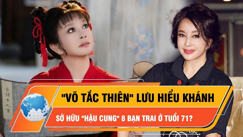Thực hư chuyện ''Võ Tắc Thiên'' Lưu Hiểu Khánh sở hữu ''hậu cung'' 8 bạn trai ở tuổi 71